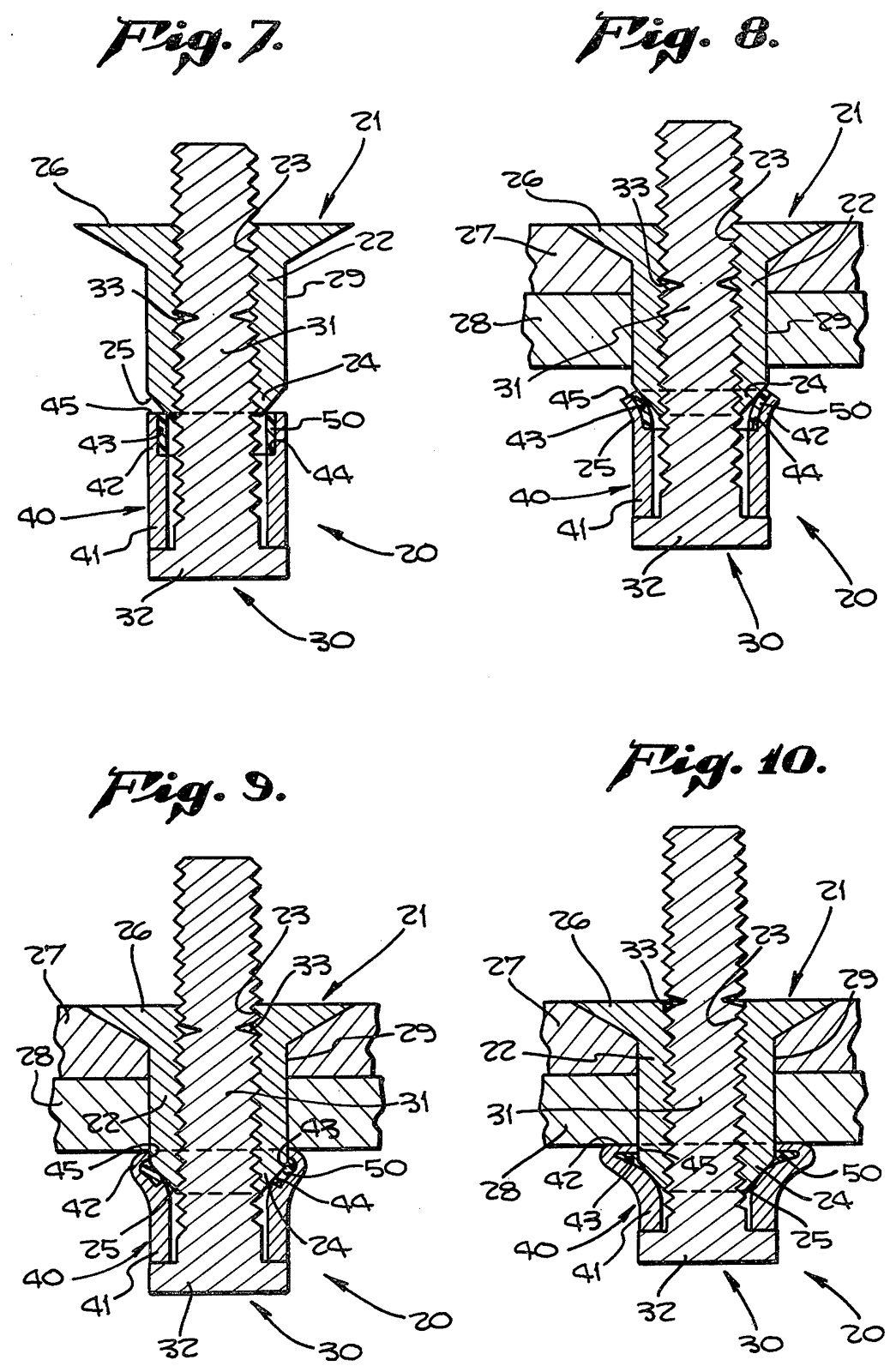 Fig. 7 prior to installation; Fig. 8 initial portion of the installation process; Fig. 9 intermediate portion; Fig. 10 configuration of the finally installed fastener.